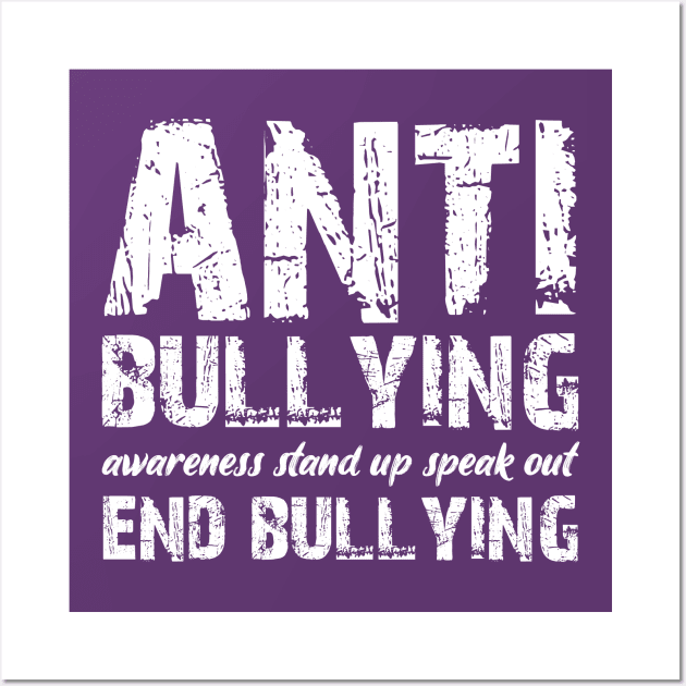 Anti Bullying Stand Up Speak Out End Bullying and Unite for Unity Day Wall Art by chidadesign